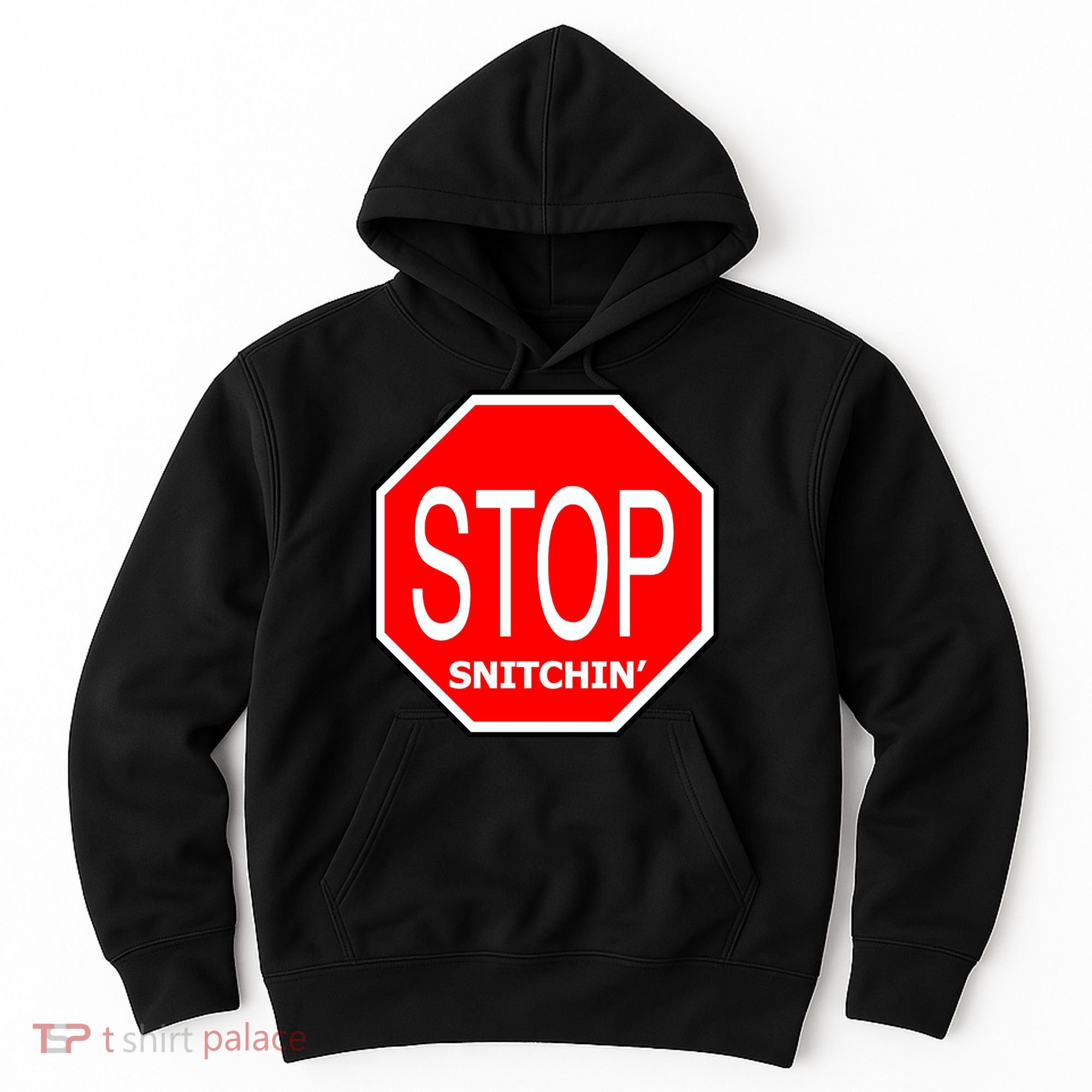 STOP Snitching Snitchin' Hoodie