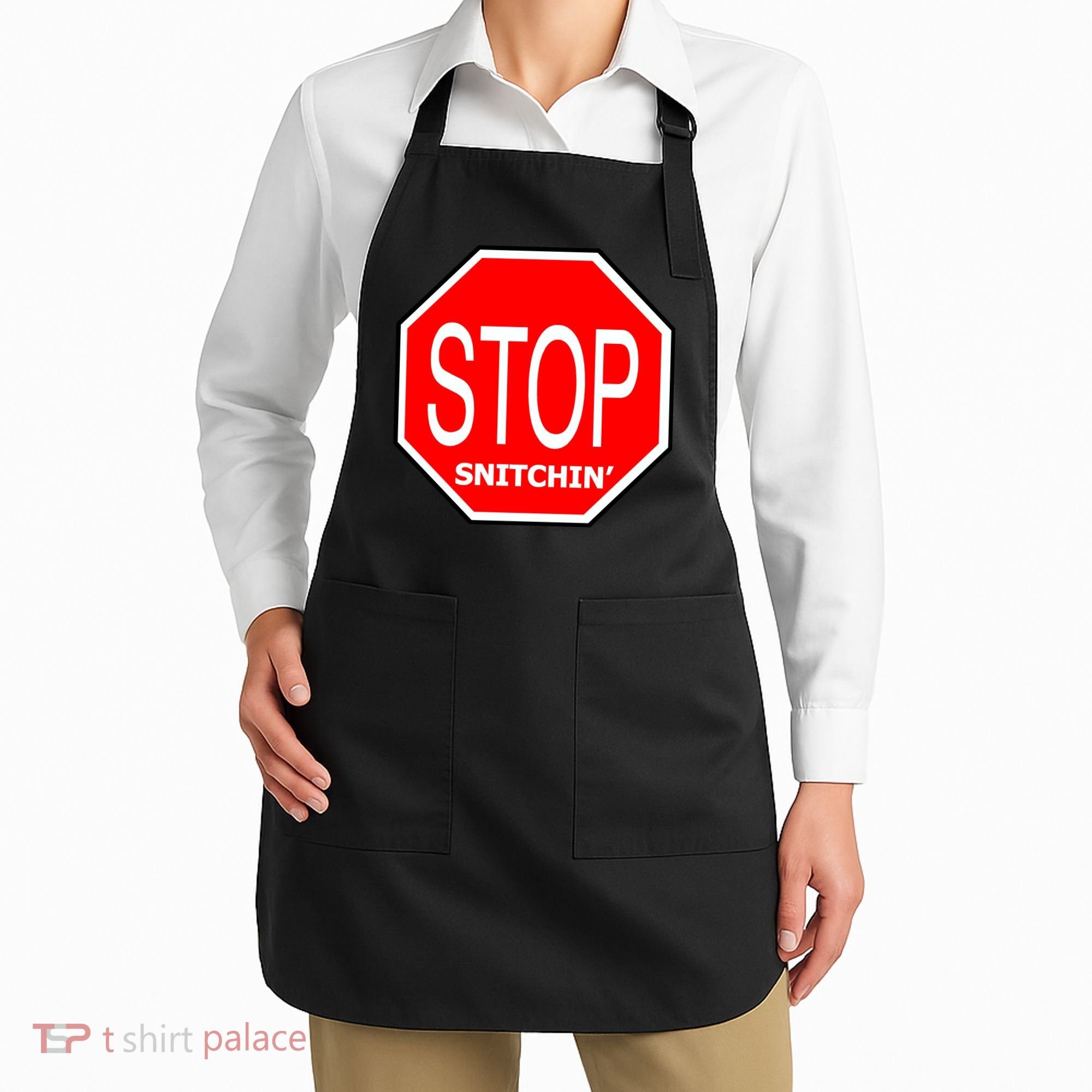 STOP Snitching Snitchin' Apron