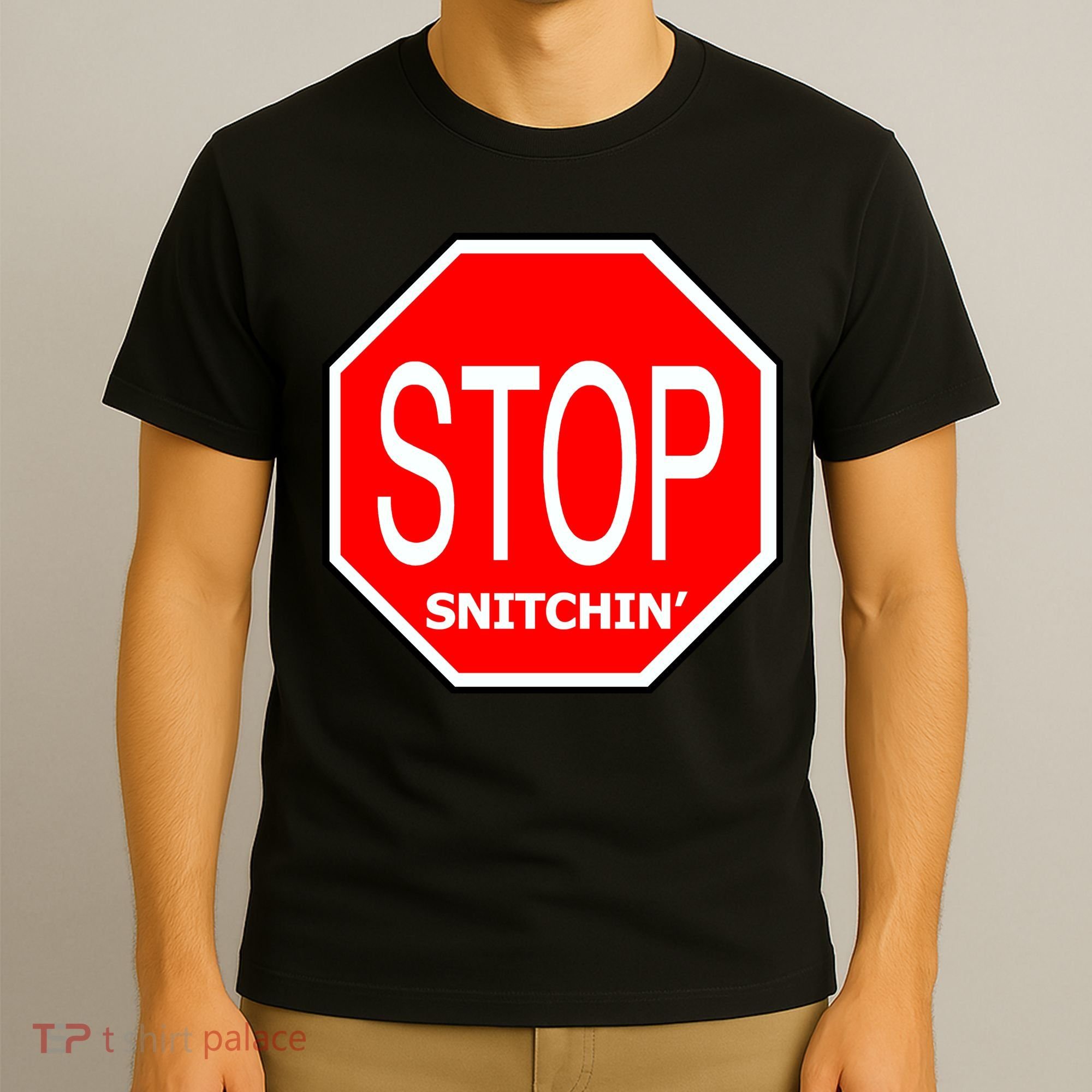 STOP Snitching Snitchin' T-Shirt