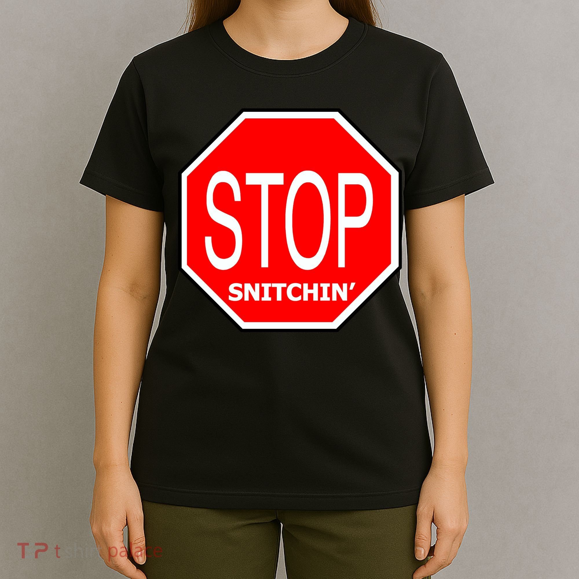 STOP Snitching Snitchin' T-Shirt