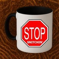 STOP Snitching Snitchin' Coffee Mug thumb 2