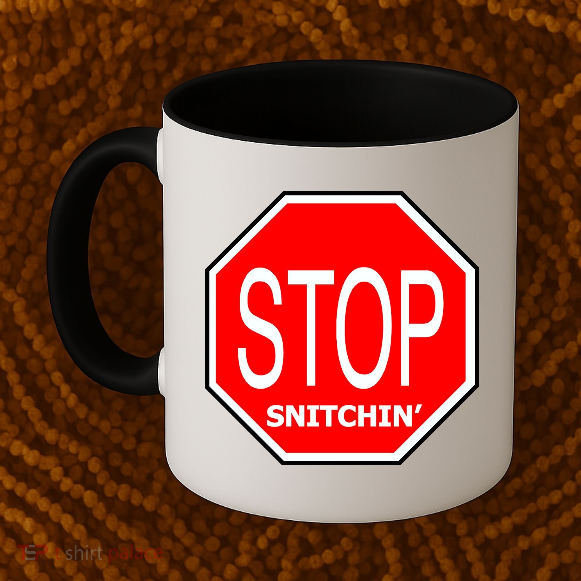 STOP Snitching Snitchin' Coffee Mug