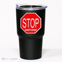STOP Snitching Snitchin' Tumbler thumb 0