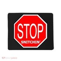STOP Snitching Snitchin' Mousepad thumb 0