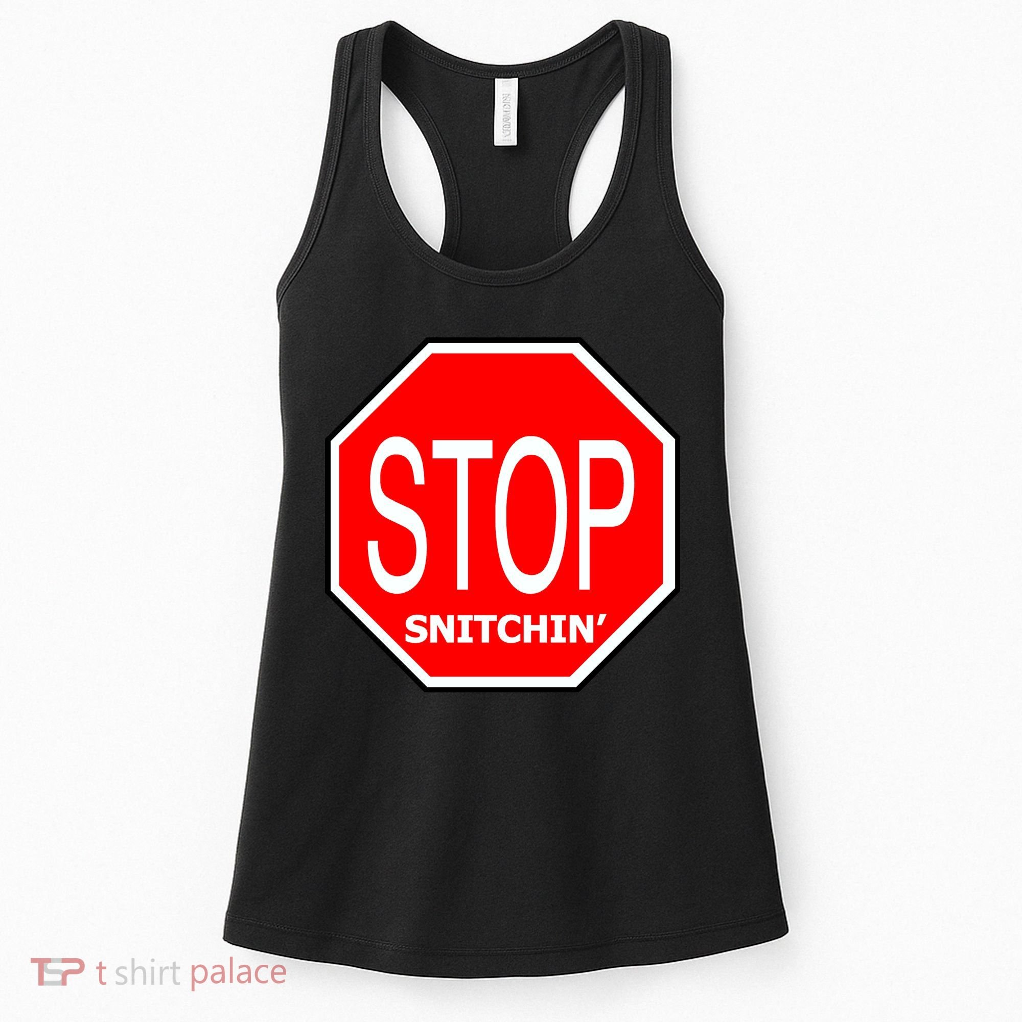 STOP Snitching Snitchin' Women's Tank Top