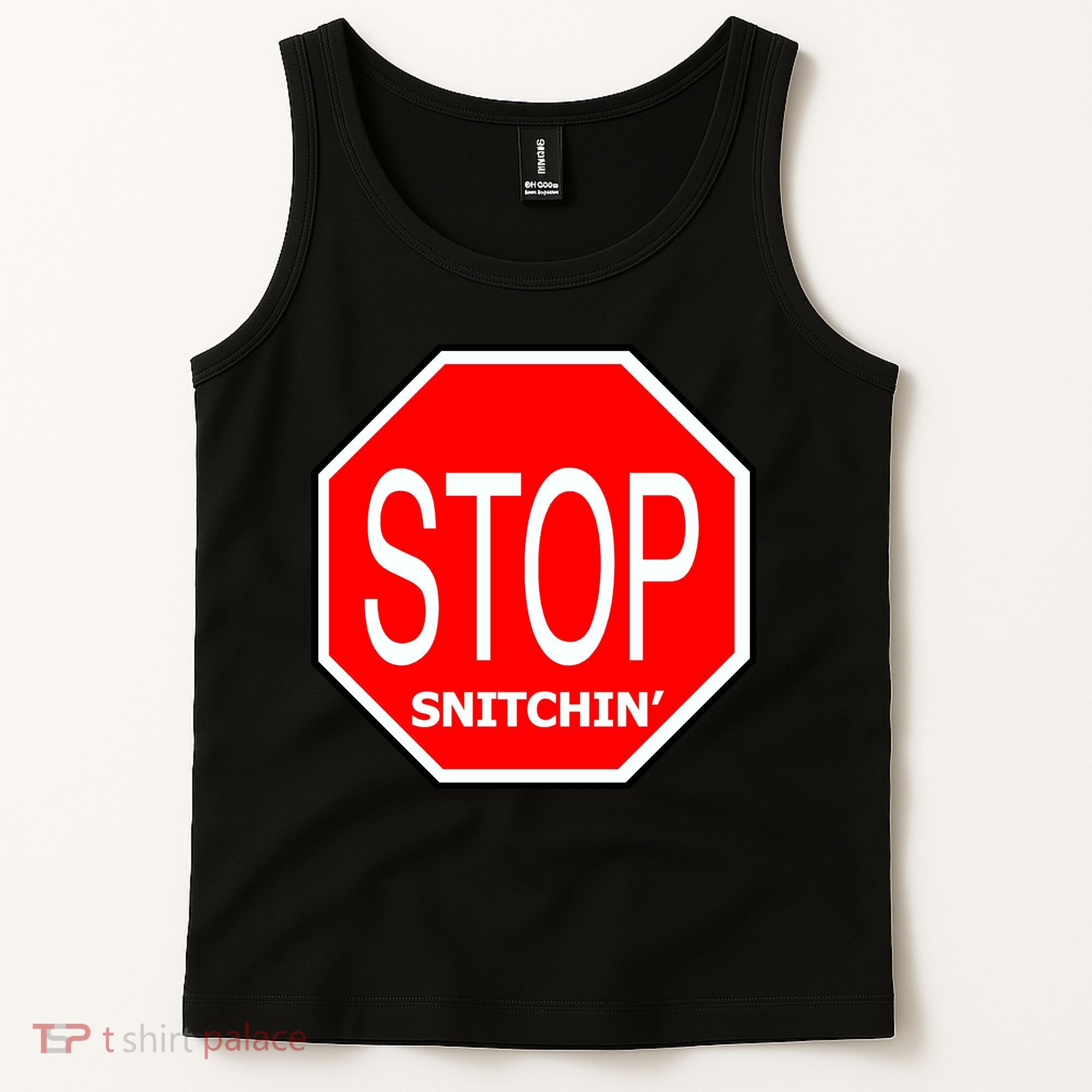 STOP Snitching Snitchin' Tank Top
