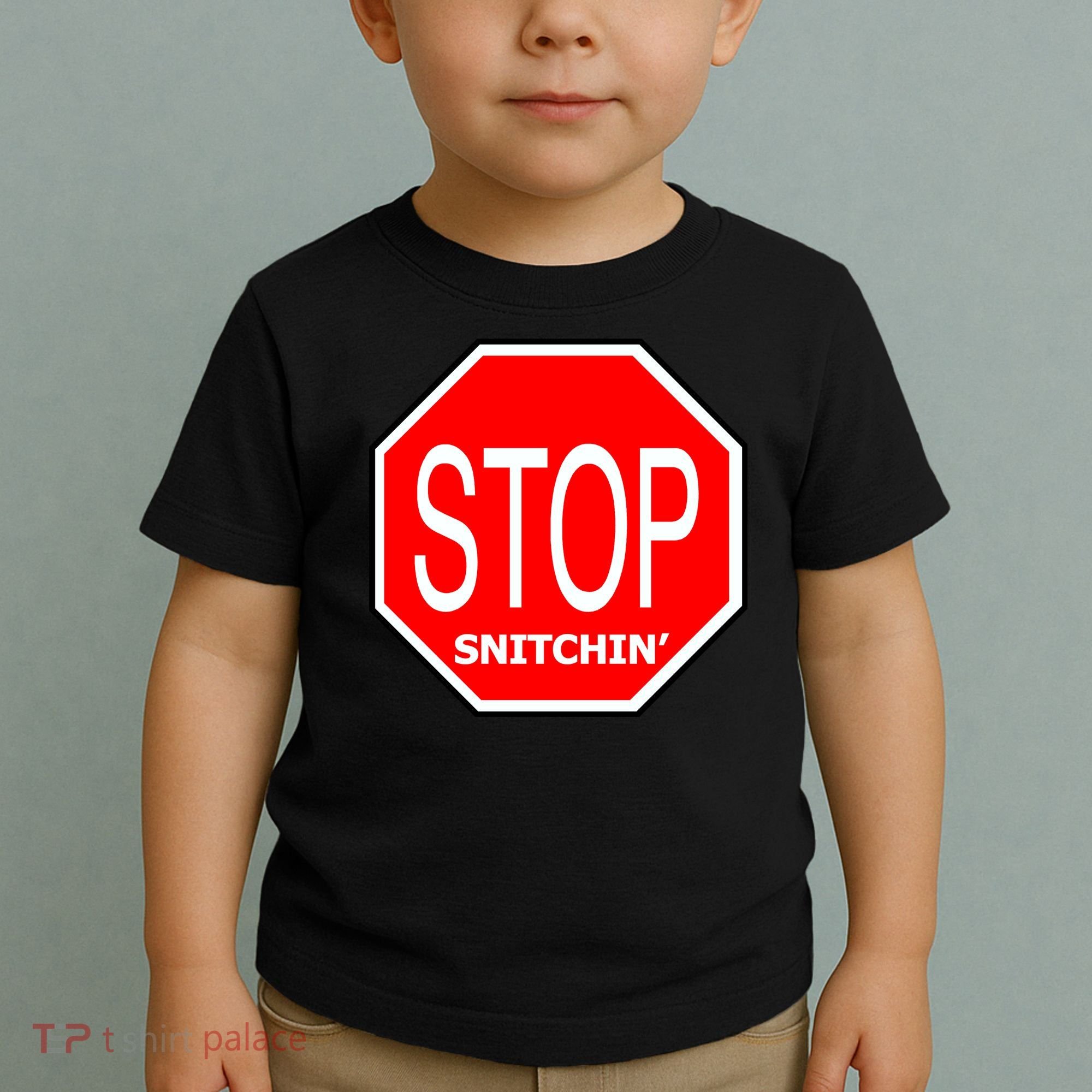 STOP Snitching Snitchin' Toddler T-Shirt
