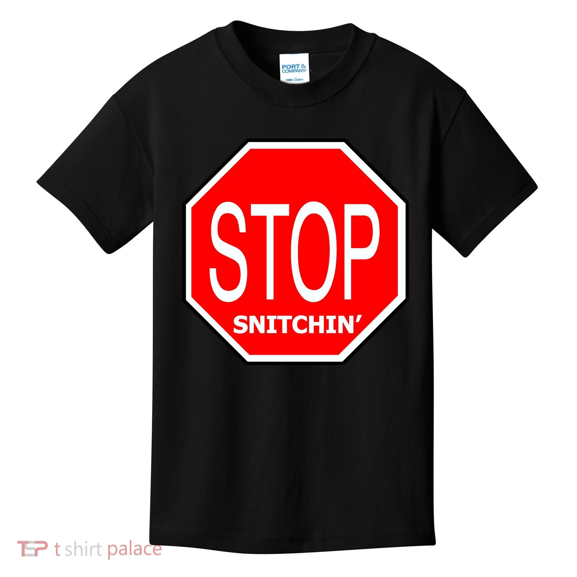 STOP Snitching Snitchin' Kids T-Shirt