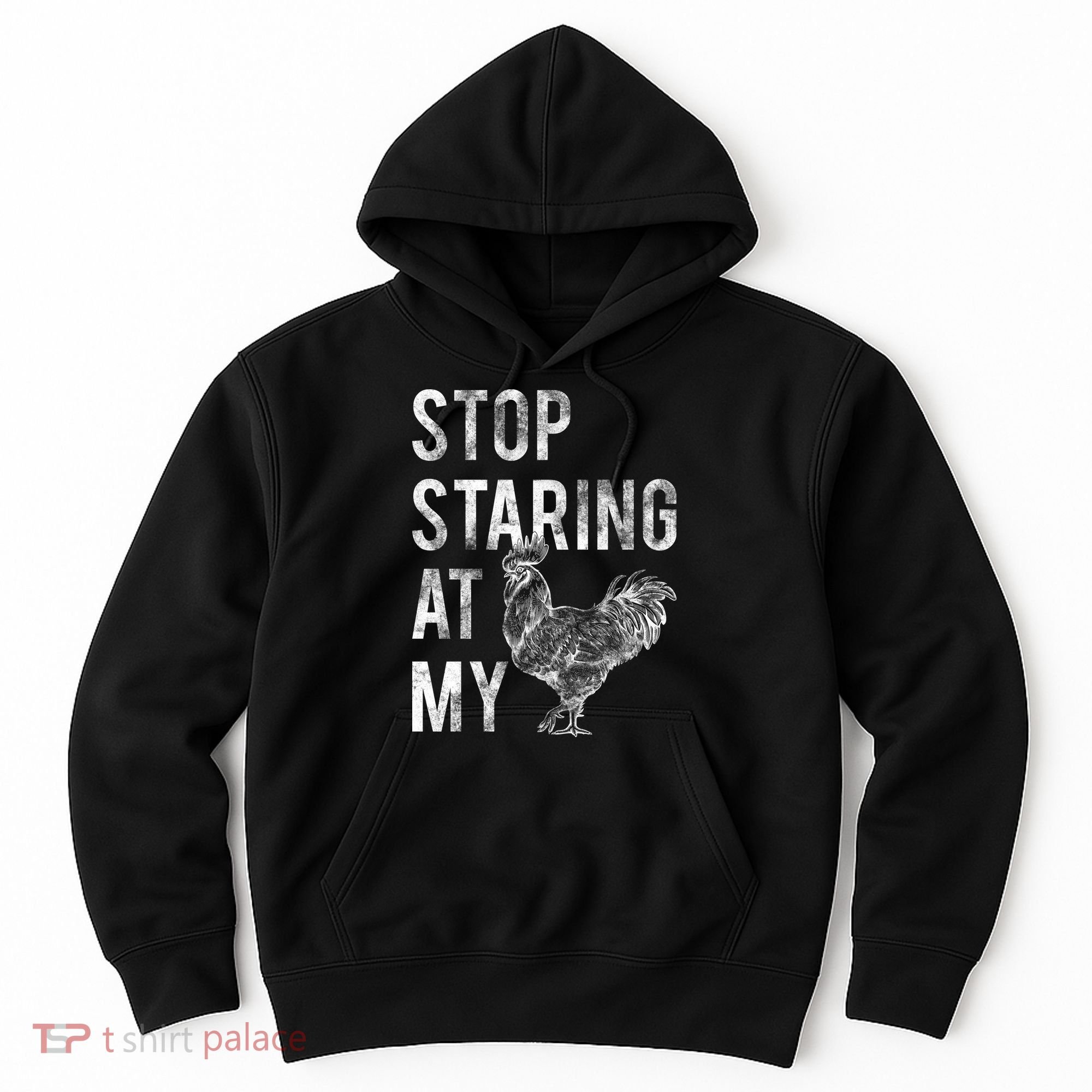 Stop Staring At My Cock Hoodie