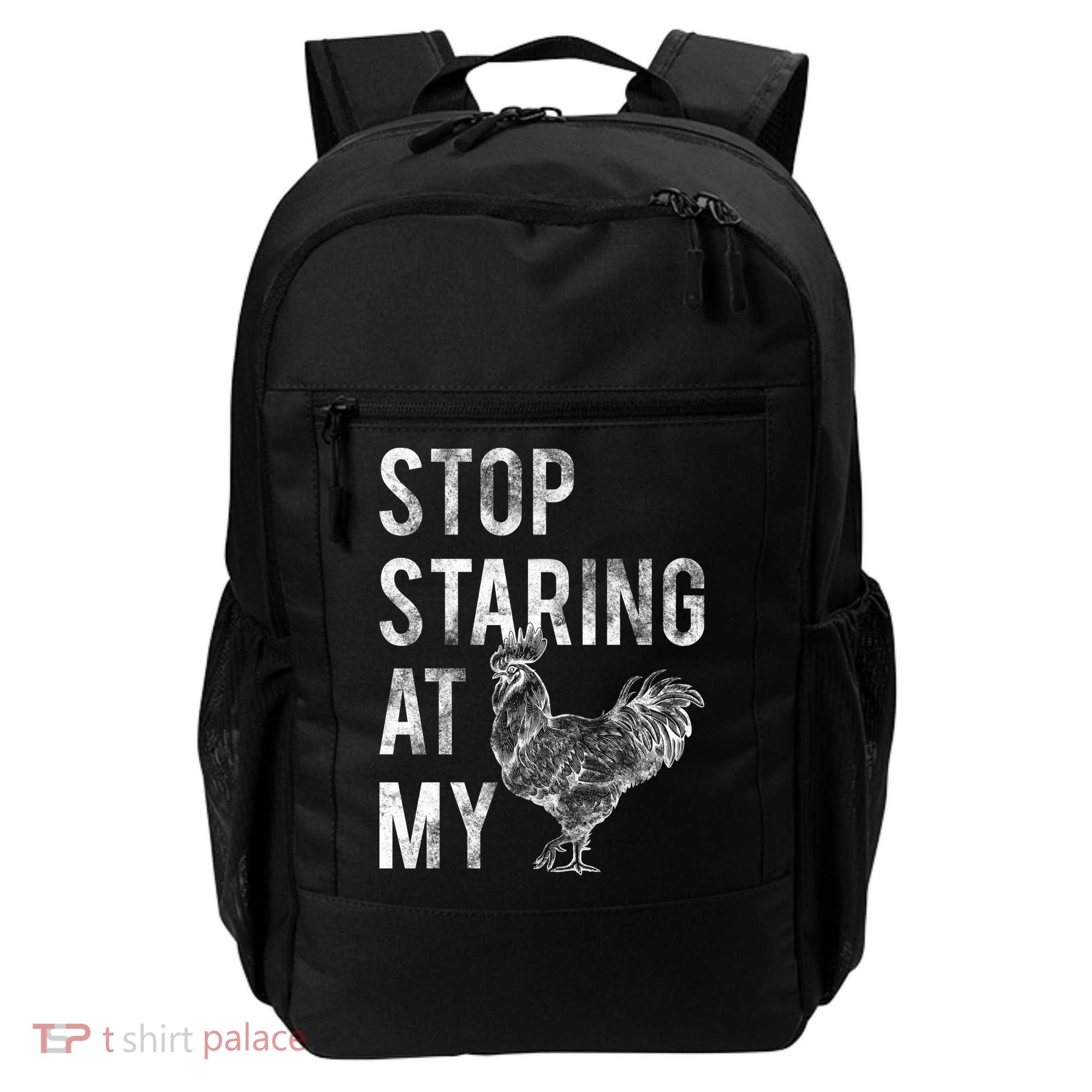 Stop Staring At My Cock Backpack