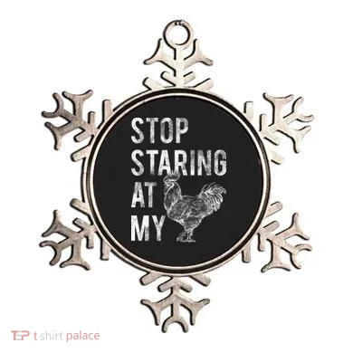 Stop Staring At My Cock Ornament