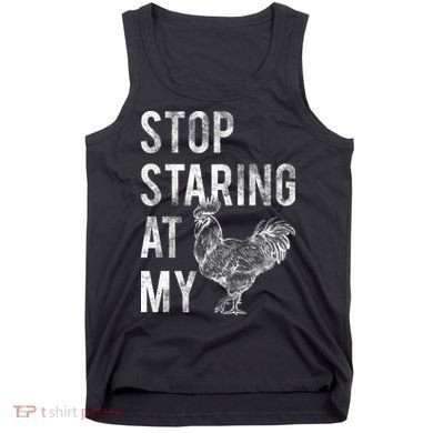Stop Staring At My Cock Tank Top