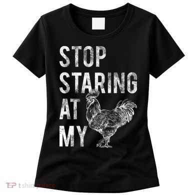 Stop Staring At My Cock Women's T-Shirt