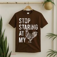 Stop Staring At My Cock T-Shirt thumb 2