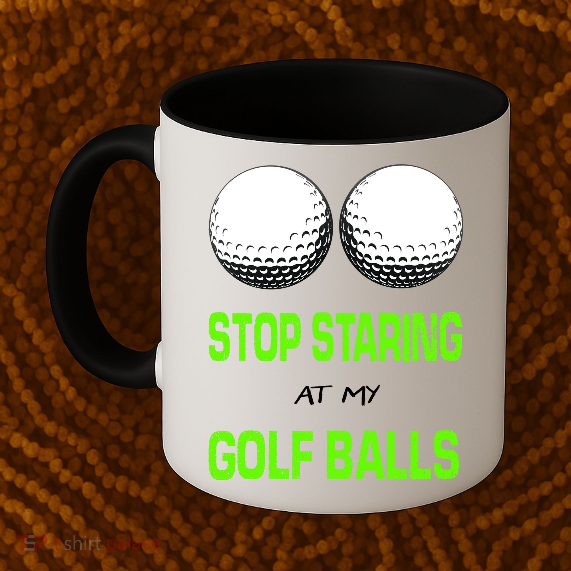 Stop Staring At My Golf Balls Coffee Mug
