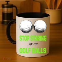 Stop Staring At My Golf Balls Coffee Mug thumb 4
