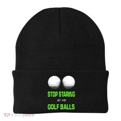 Stop Staring At My Golf Balls Beanie