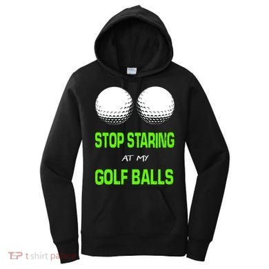 Stop Staring At My Golf Balls Women's Hoodie