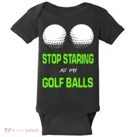 Stop Staring At My Golf Balls Baby Bodysuit thumb 0