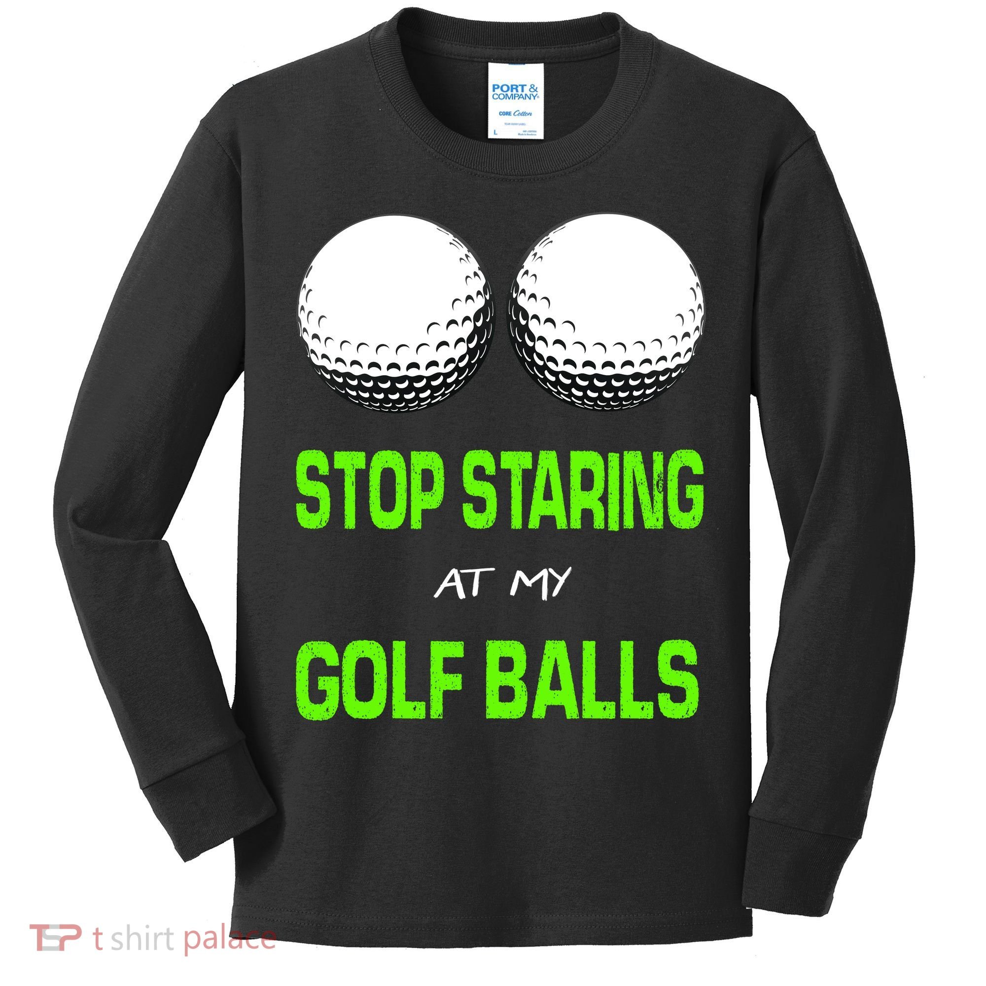 Stop Staring At My Golf Balls Kids Long Sleeve Shirt