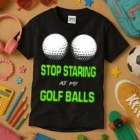 Stop Staring At My Golf Balls Kids T-Shirt thumb 3