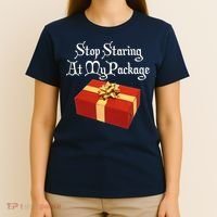 Stop Staring At My Package Christmas Present X-Mas T-Shirt thumb 4