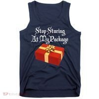Stop Staring At My Package Christmas Present X-Mas Tank Top thumb 0
