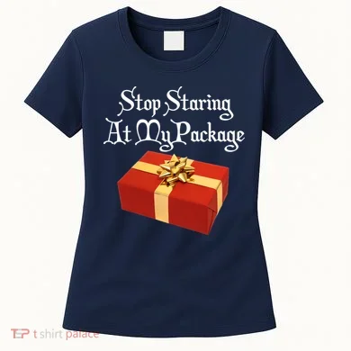 Stop Staring At My Package Christmas Present X-Mas Women's T-Shirt
