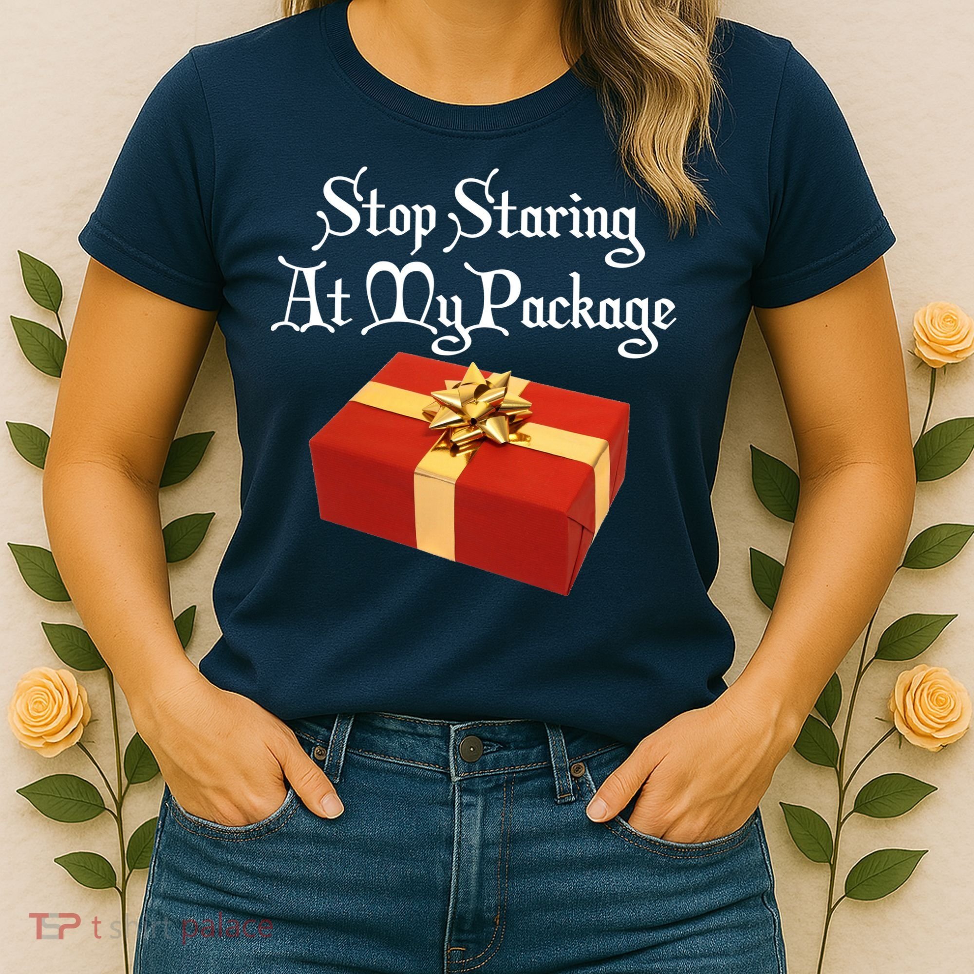 Stop Staring At My Package Christmas Present X-Mas Women's T-Shirt