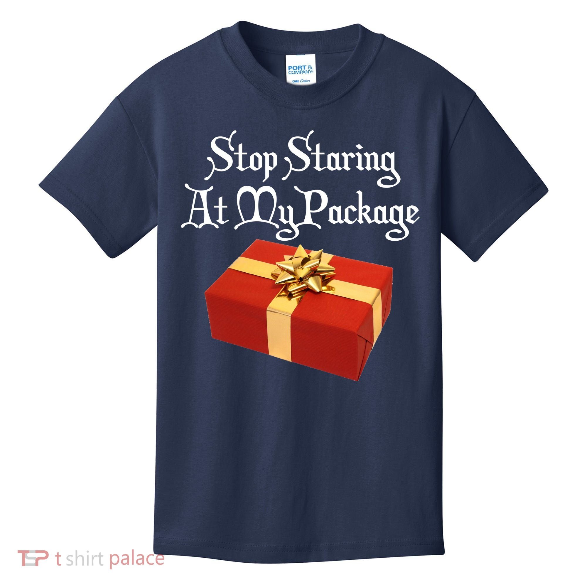 Stop Staring At My Package Christmas Present X-Mas Kids T-Shirt