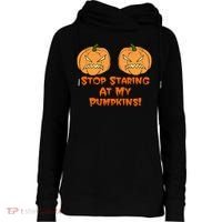 Stop Staring At My Pumpkins Halloween Costume Womens Funnel Neck Pullover Hood thumb 0