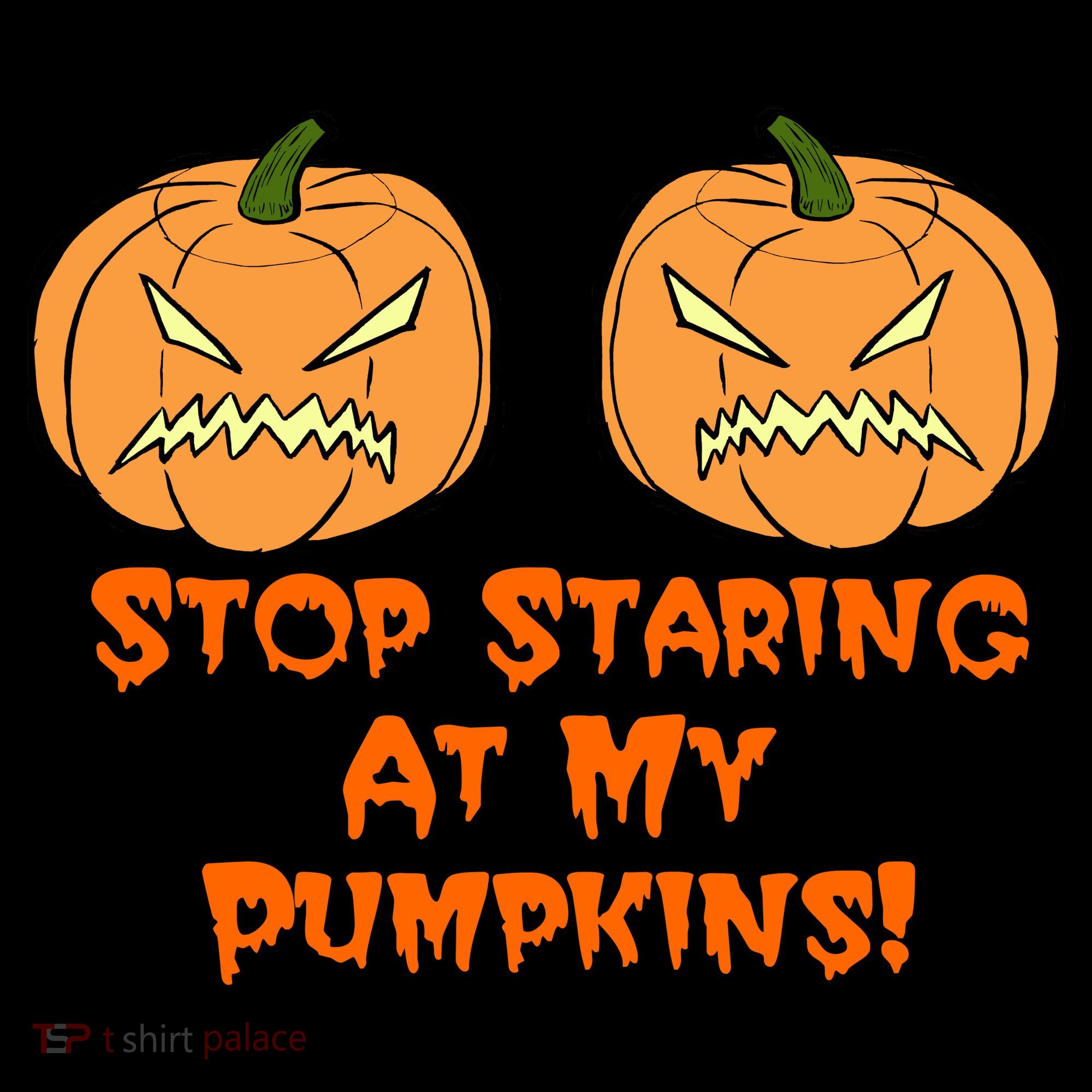 Stop Staring At My Pumpkins Halloween Costume Toddler Hoodie