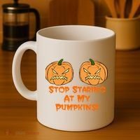 Stop Staring At My Pumpkins Halloween Costume Coffee Mug thumb 4