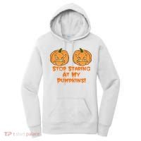 Stop Staring At My Pumpkins Halloween Costume Women's Hoodie thumb 0
