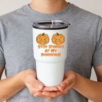 Stop Staring At My Pumpkins Halloween Costume Tumbler thumb 2