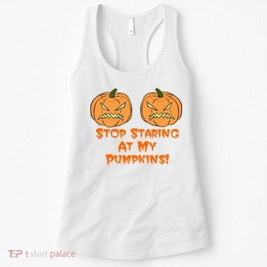 Stop Staring At My Pumpkins Halloween Costume Women's Tank Top