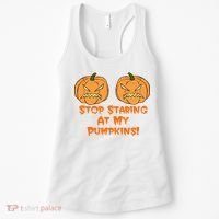 Stop Staring At My Pumpkins Halloween Costume Women's Tank Top thumb 0