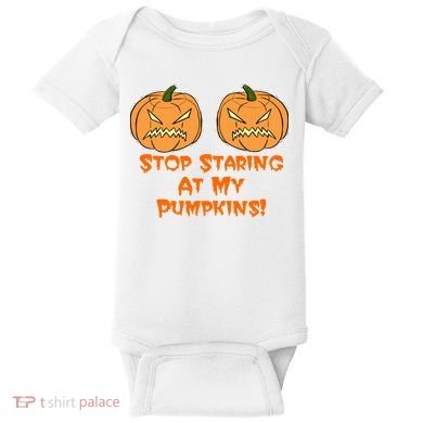 Stop Staring At My Pumpkins Halloween Costume Baby Bodysuit