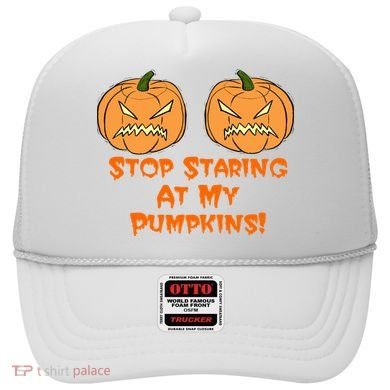 Stop Staring At My Pumpkins Halloween Costume Hat