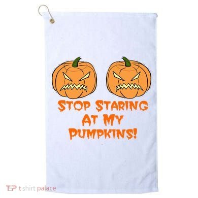Stop Staring At My Pumpkins Halloween Costume Golf Towel