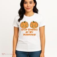 Stop Staring At My Pumpkins Halloween Costume Women's T-Shirt thumb 4