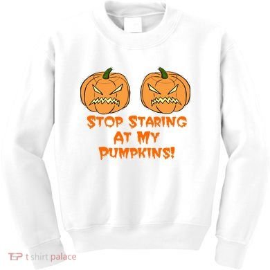 Stop Staring At My Pumpkins Halloween Costume Kids Sweatshirt