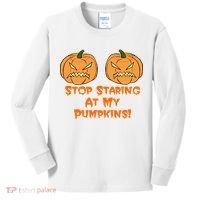 Stop Staring At My Pumpkins Halloween Costume Kids Long Sleeve Shirt thumb 0