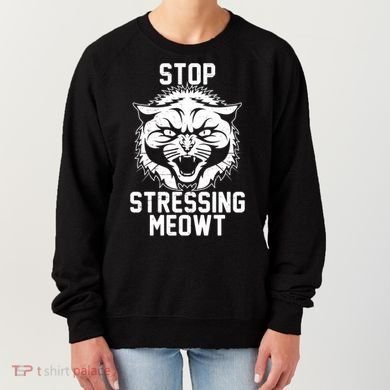 Stop Stressing Meowt Angry Cat Women's Sweatshirt