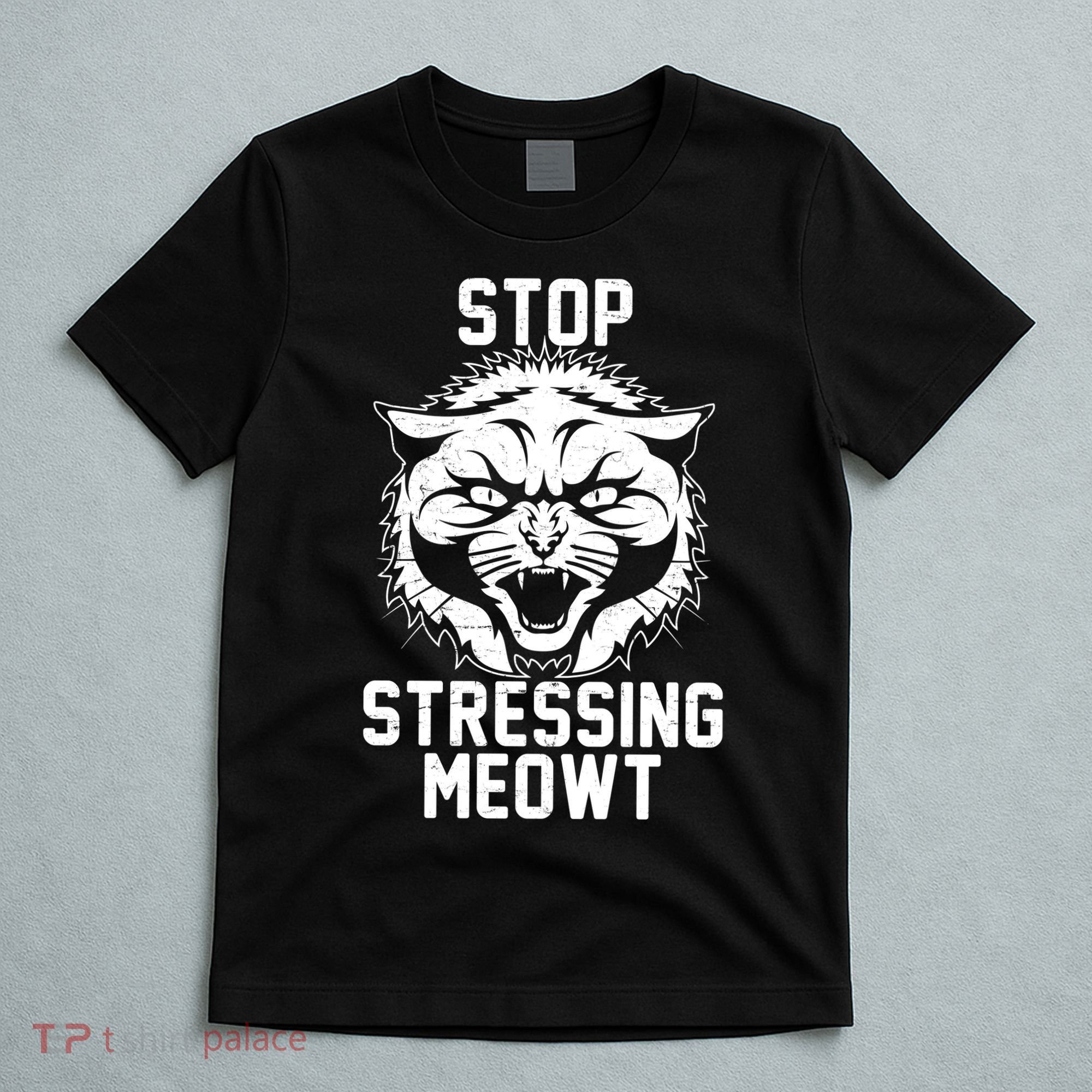 Stop Stressing Meowt Angry Cat T-Shirt