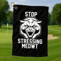 Stop Stressing Meowt Angry Cat Golf Towel thumb 1