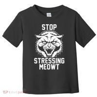 Stop Stressing Meowt Angry Cat Toddler T-Shirt thumb 0