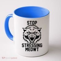 Stop Stressing Meowt Angry Cat Coffee Mug thumb 0