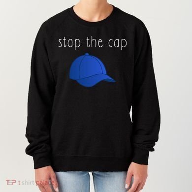Stop The Cap Women's Sweatshirt