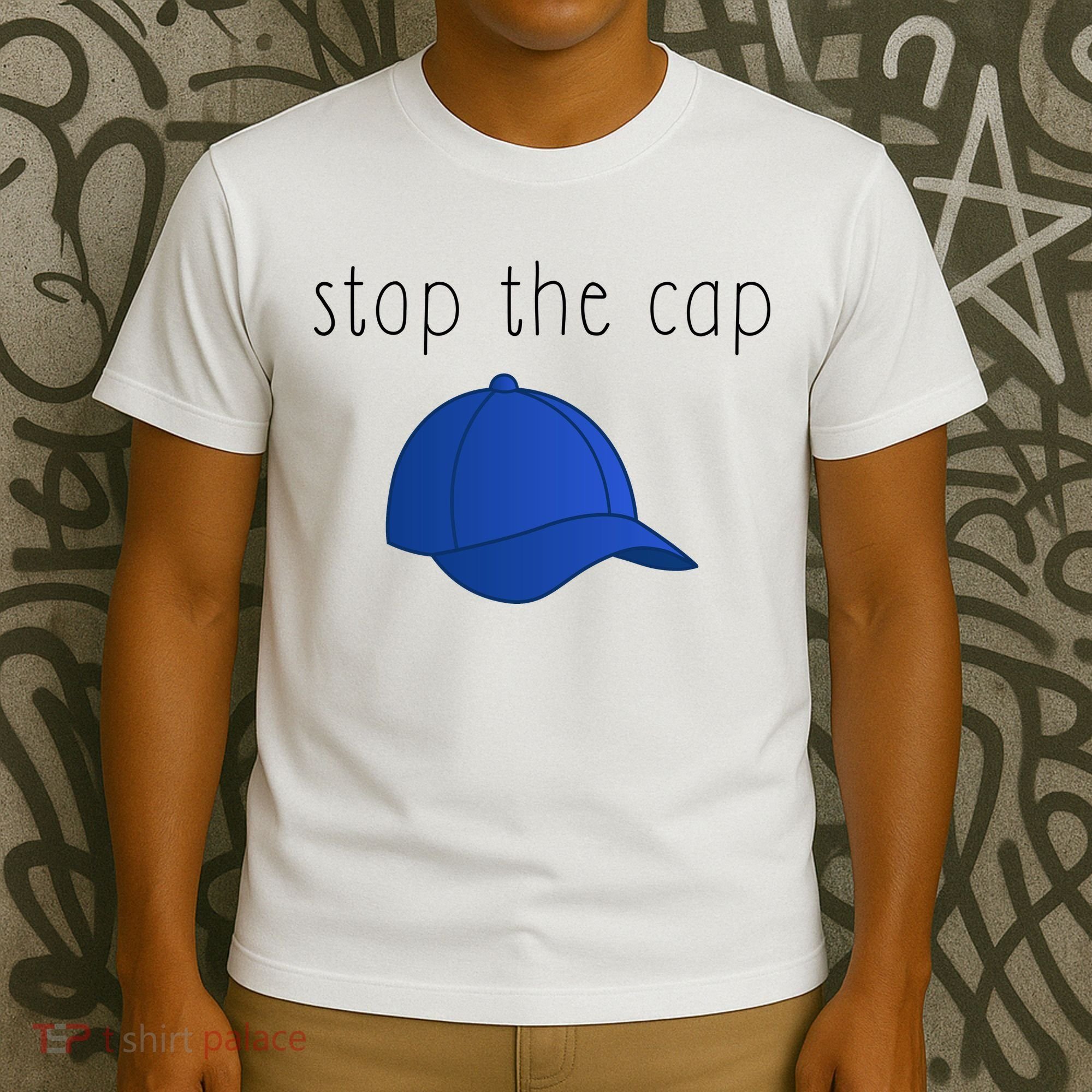 Stop The Cap T-Shirt